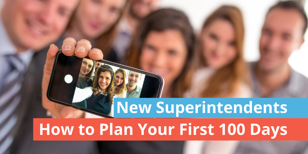 New Superintendents: How to Plan Your First 100 Days