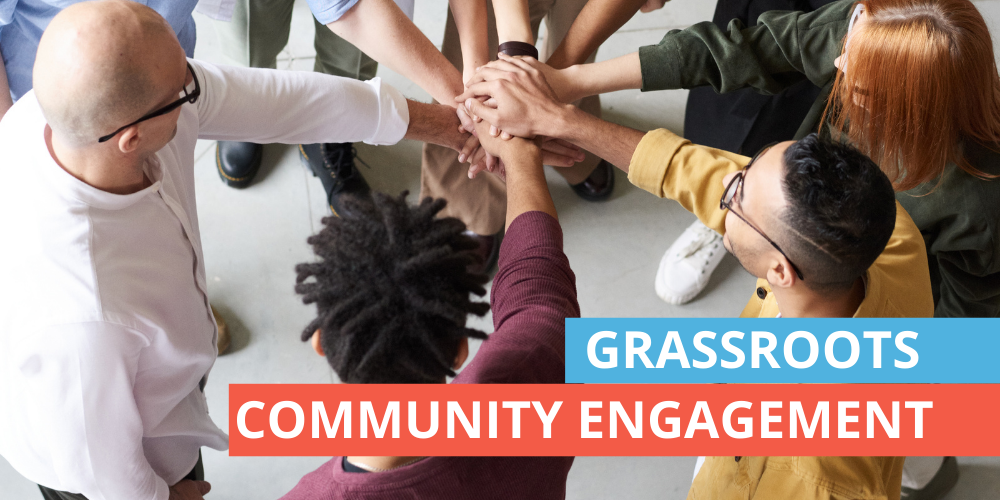 Grassroots Community Engagement