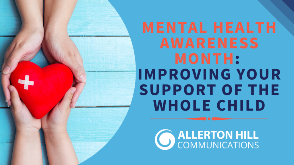 Mental Health Awareness Month: Improving Your Support of the Whole Child