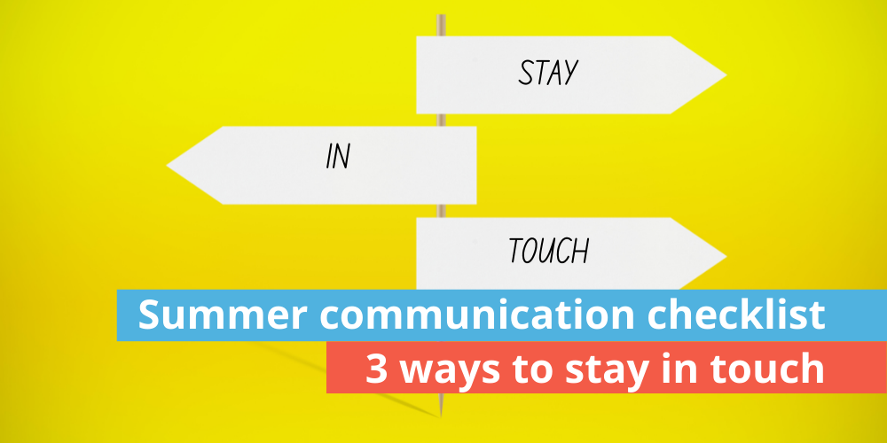 Summer communication checklist