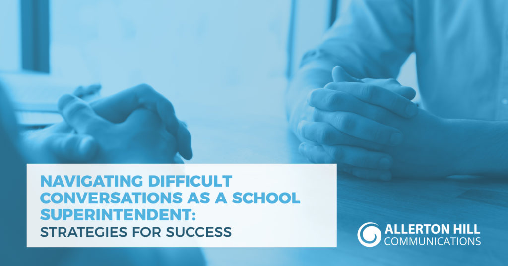 Navigating Difficult Conversations as a School Superintendent: Strategies for Success